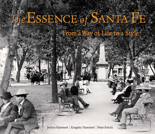 The Essence of Santa Fe: From a Way of Life to a Style used book depot