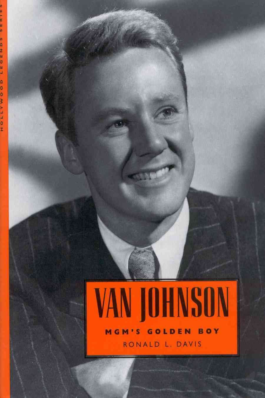 Van Johnson: MGM's Golden Boy (Hollywood Legends Series) used book depot