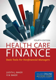 Health Care Finance: Basic Tools for Nonfinancial Managers (Health Care Finance (Baker)) used book depot