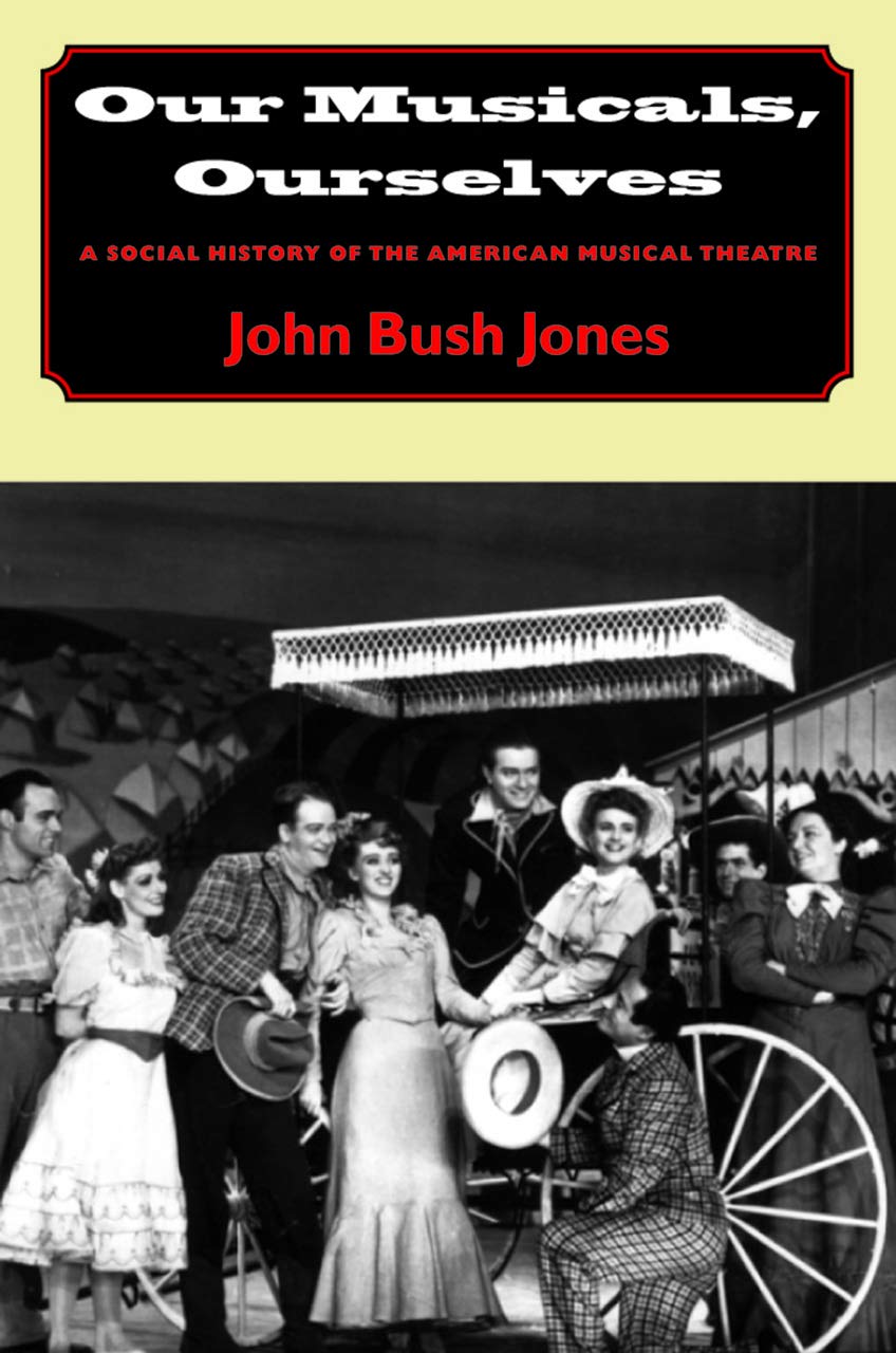 Our Musicals, Ourselves: A Social History of the American Musical Theatre used book depot