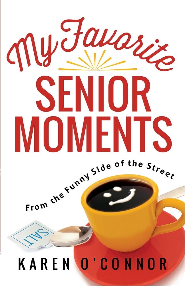 My Favorite Senior Moments: From the Funny Side of the Street used book depot