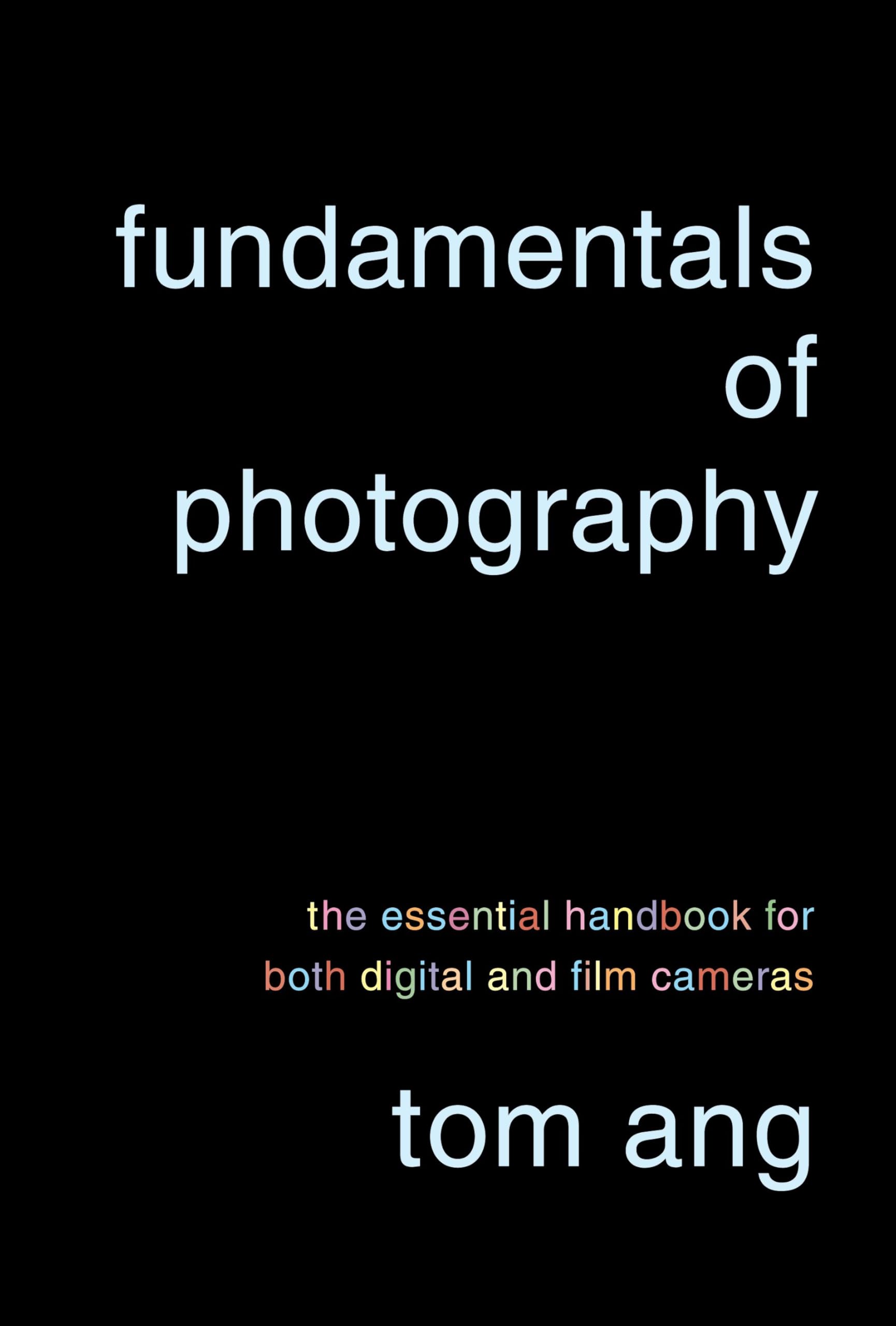 Fundamentals of Photography: The Essential Handbook for Both Digital and Film Cameras used book depot