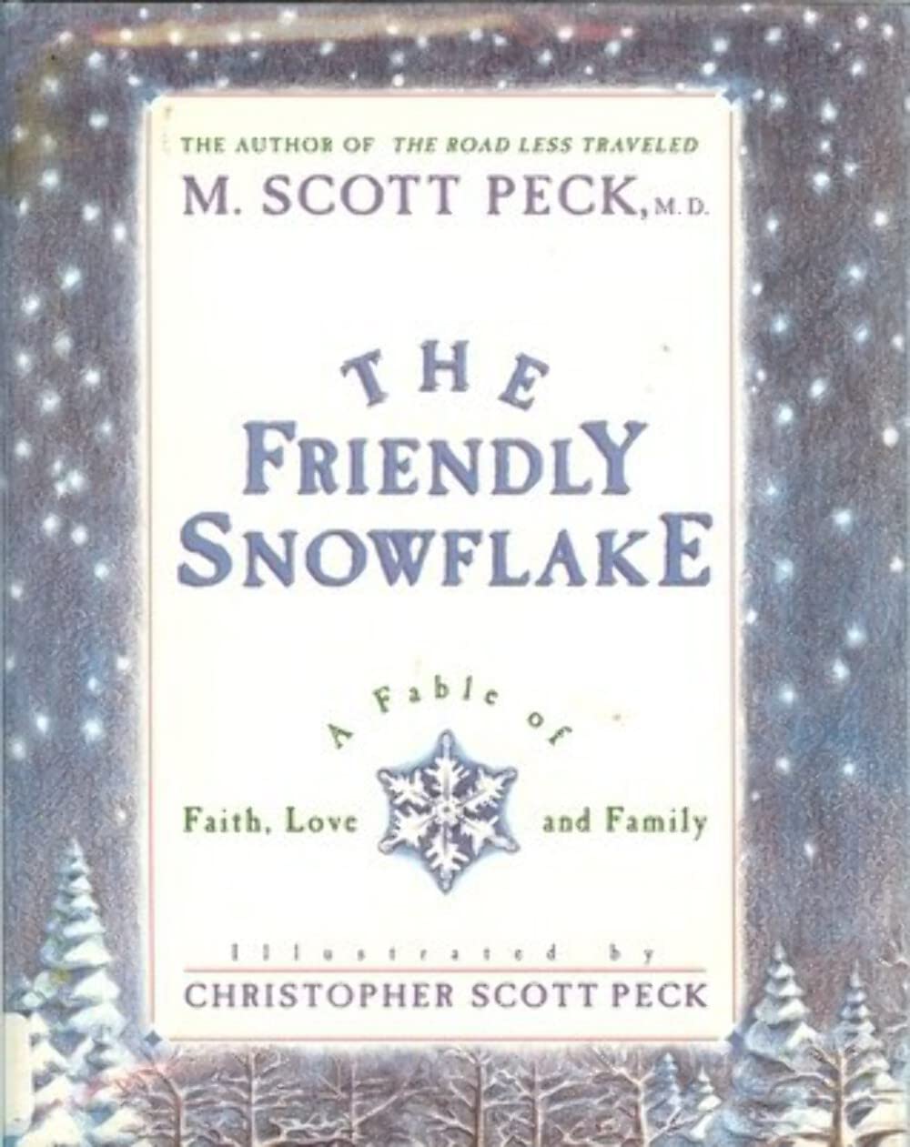 The Friendly Snowflake: A Fable of Faith, Love, and Family used book depot