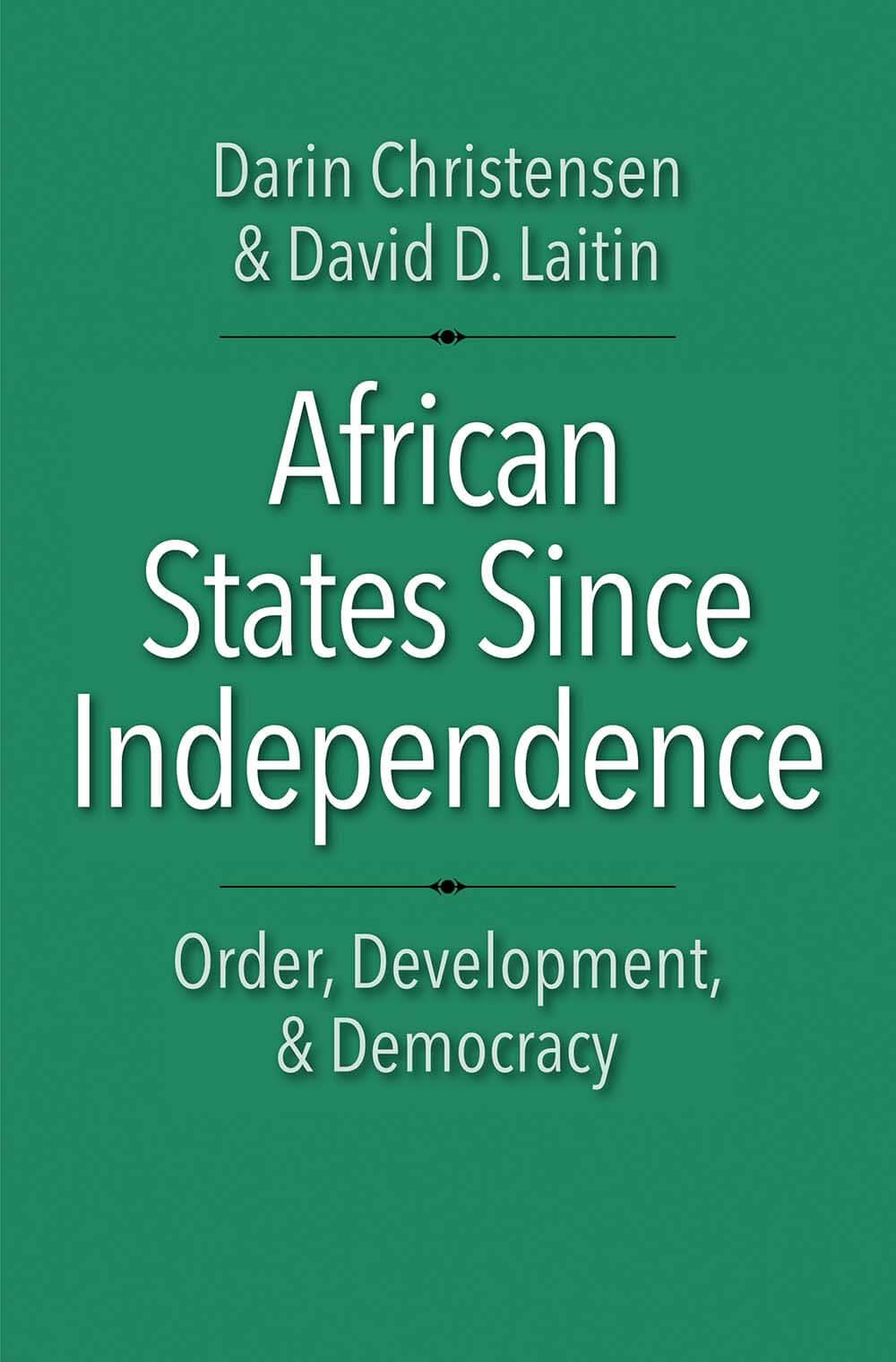 African States Since Independence: Order, Development, and Democracy (Castle Lecture Series) used book depot