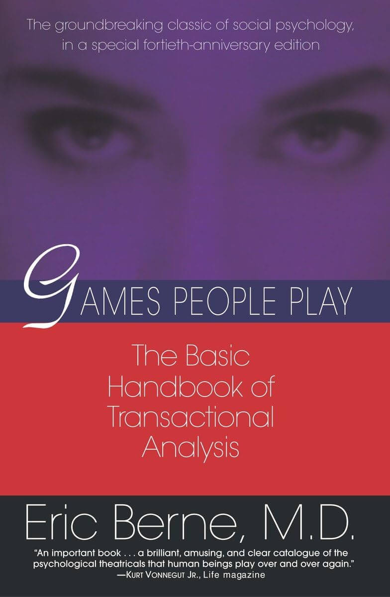 Games People Play: The Basic Handbook of Transactional Analysis. used book depot