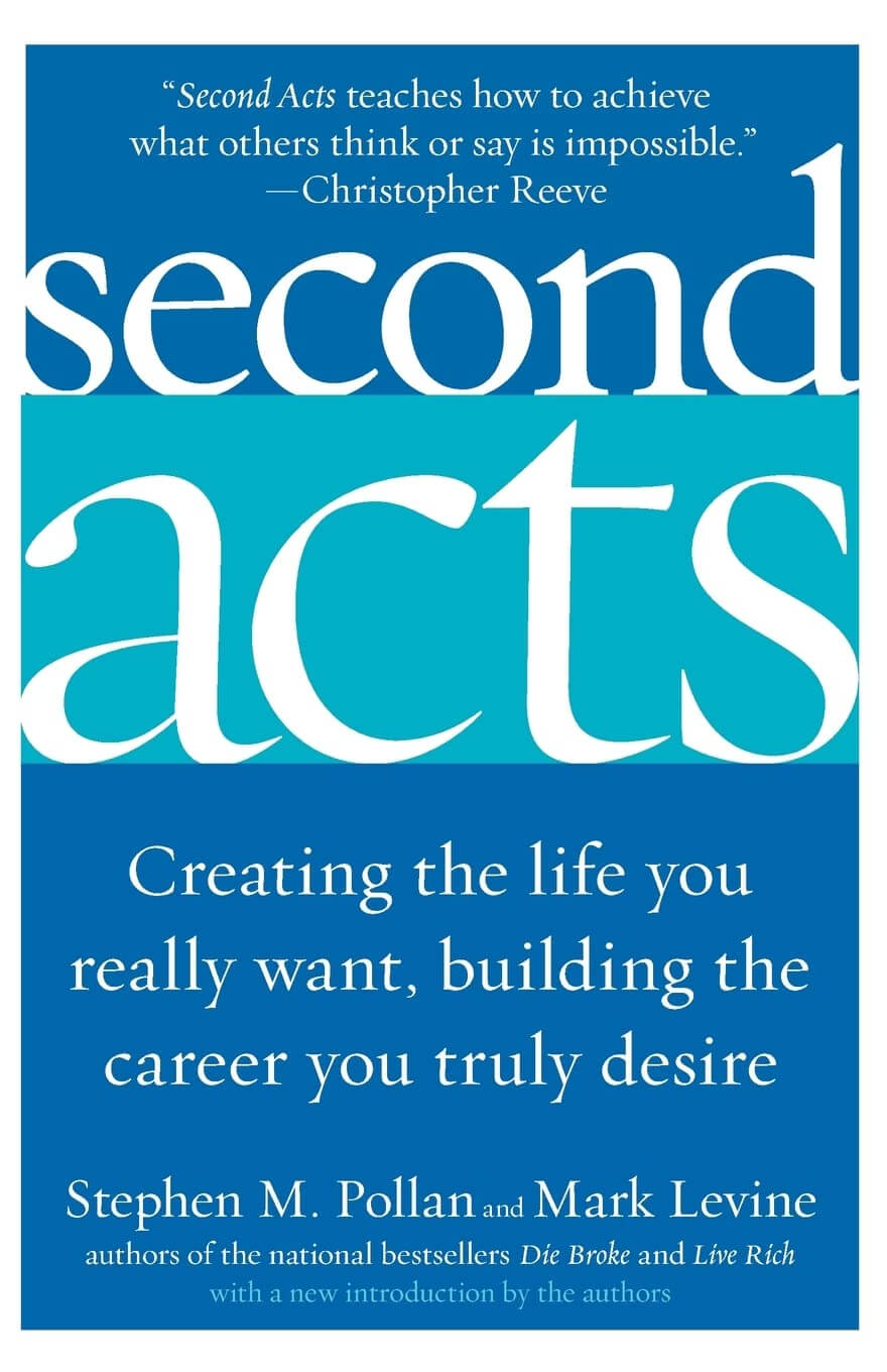 Second Acts: Creating the Life You Really Want, Building the Career You Truly Desire used book depot