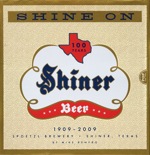 Shine On: 100 Years of Shiner Beer used book depot