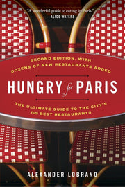 Hungry for Paris (second edition): The Ultimate Guide to the City's 109 Best Restaurants used book depot