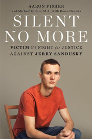 Silent No More: Victim 1's Fight for Justice Against Jerry Sandusky used book depot