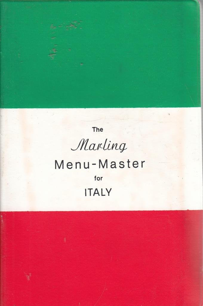 The Marling Menu-Master for Italy: A Comprehensive Manual for Translating the Italian Menu into American-English used book depot