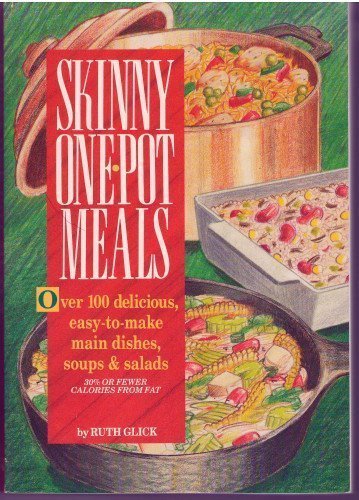 Skinny One-Pot Meals/over 100 Delicious, Easy-To-Make Main Dishes, Soups & Salads used book depot