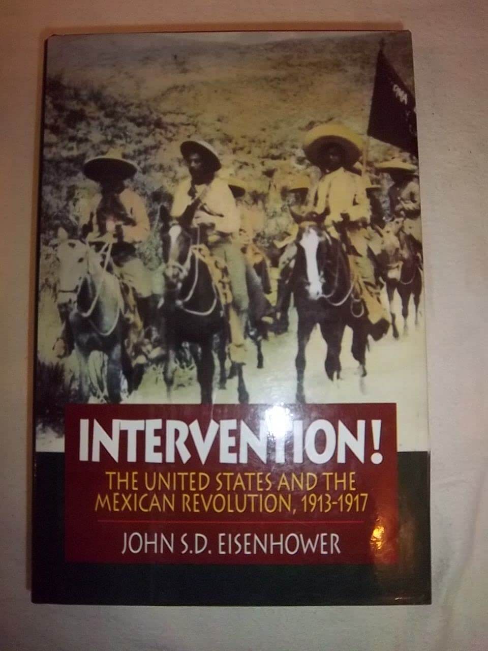 Intervention!: The United States and the Mexican Revolution 1913-1917 used book depot