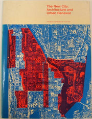 The New City: Architecture and Urban Renewal used book depot