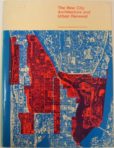 The New City: Architecture and Urban Renewal used book depot