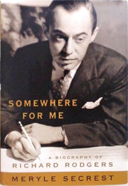 Somewhere for Me: A Biography of Richard Rodgers used book depot