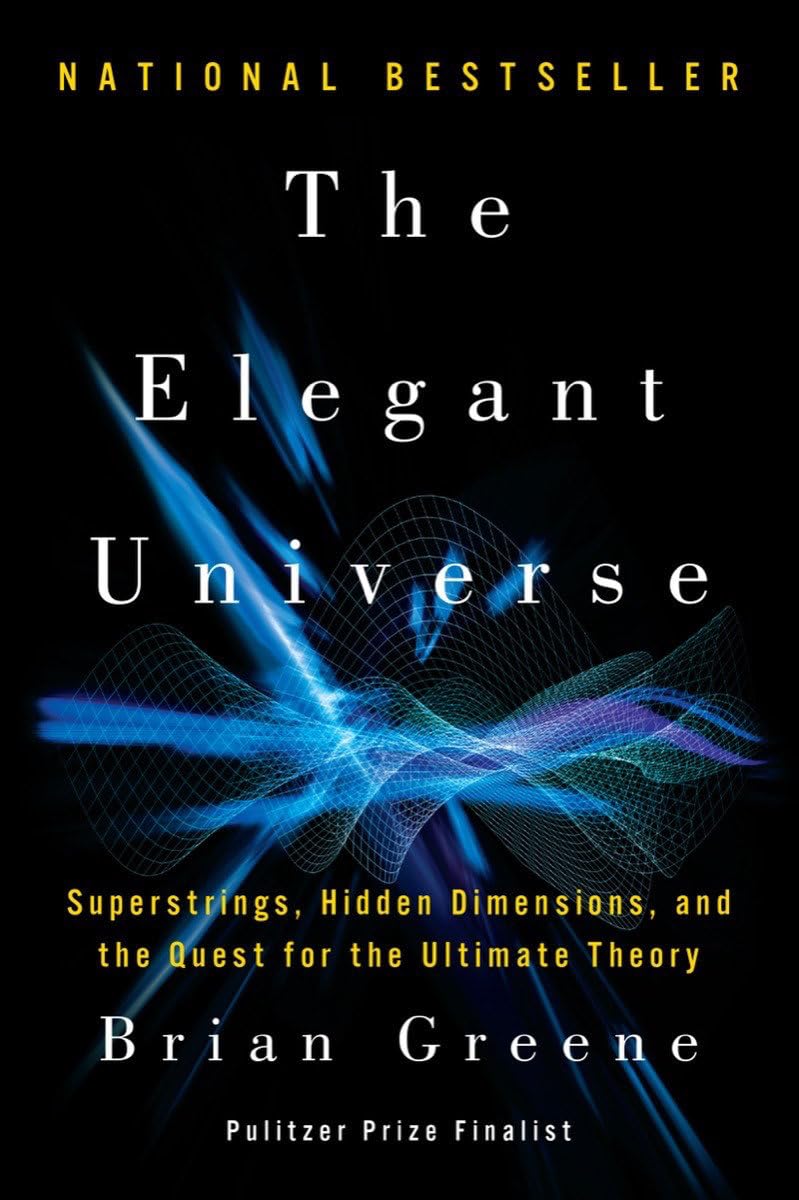The Elegant Universe: Superstrings, Hidden Dimensions, and the Quest for the Ultimate Theory used book depot