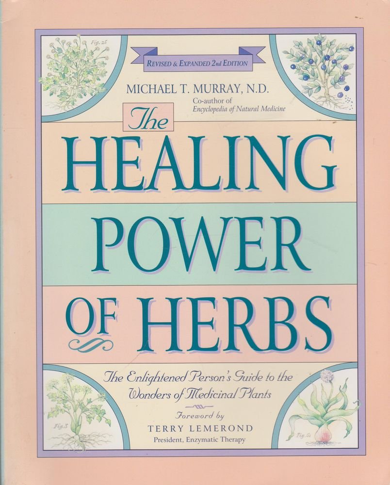 The Healing Power of Herbs: The Enlightened Person's Guide to the Wonders of Medicinal Plants used book depot