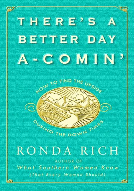 There's a Better Day A-Comin': How to Find the Upside During the Down Times