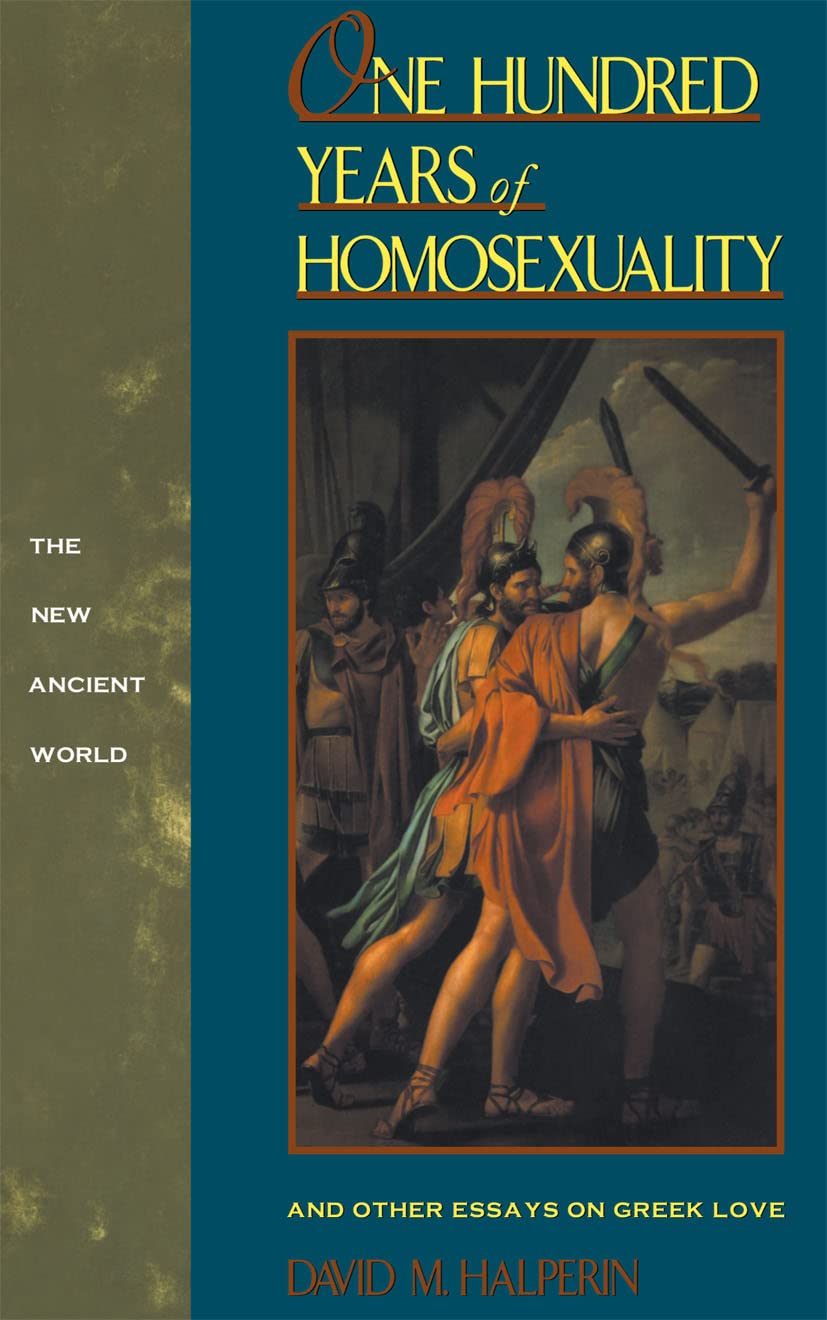 One Hundred Years of Homosexuality: And Other Essays on Greek Love (New Ancient World Series) used book depot