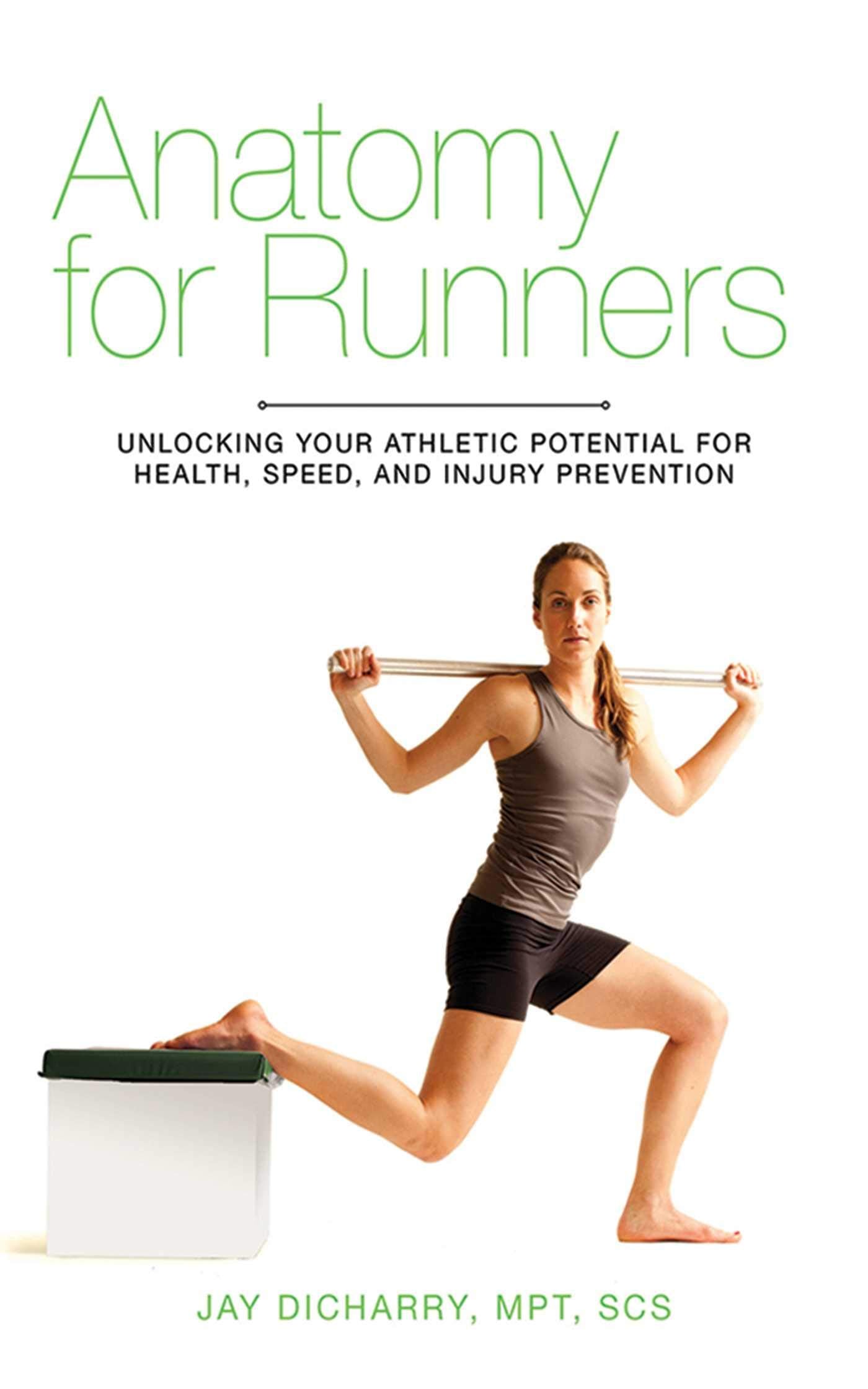 Anatomy for Runners: Unlocking Your Athletic Potential for Health, Speed, and Injury Prevention used book depot