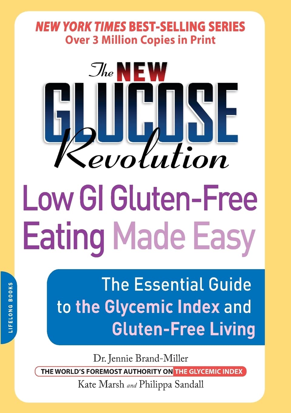 The New Glucose Revolution Low GI Gluten-Free Eating Made Easy: The Essential Guide to the Glycemic Index and Gluten-Free Living used book depot