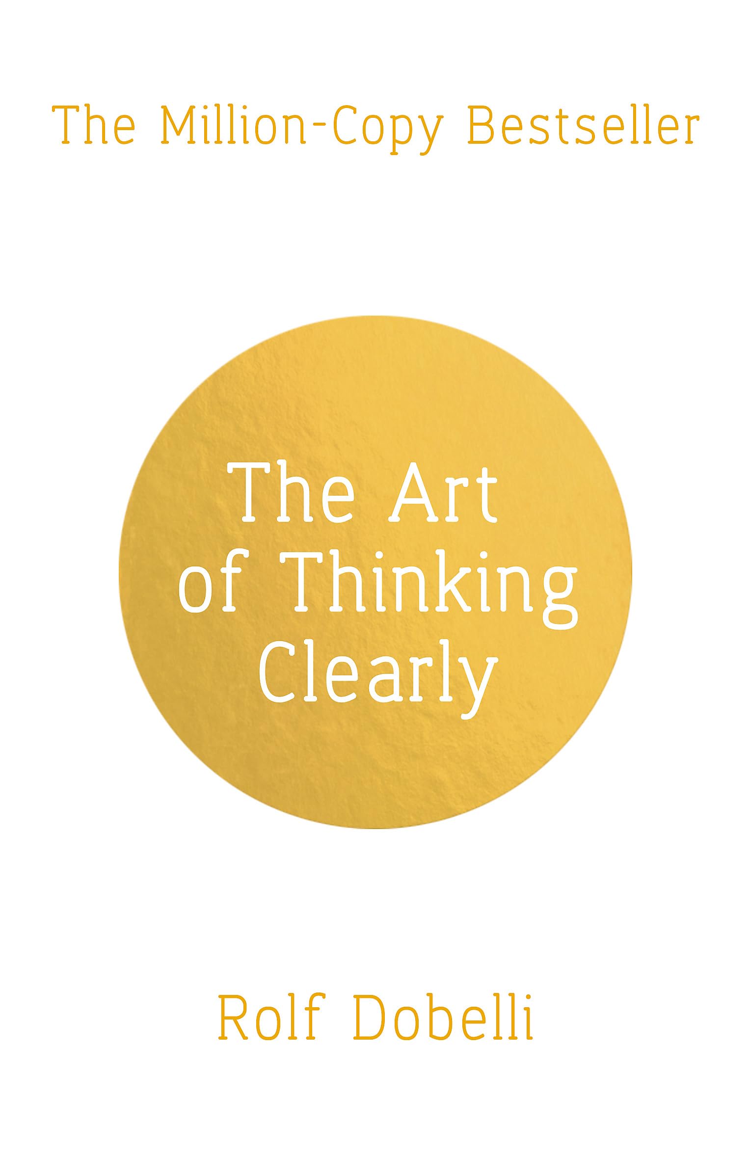 The Art of Thinking Clearly: The Secrets of Perfect Decision-Making used book depot