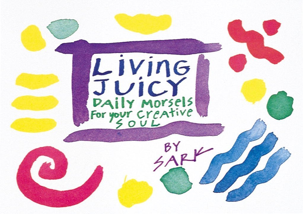 Living Juicy: Daily Morsels for Your Creative Soul used book depot