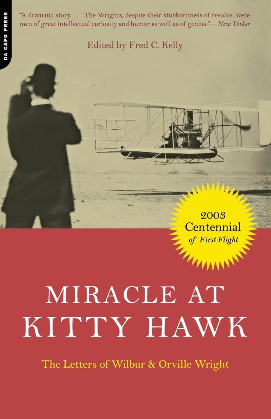 Miracle At Kitty Hawk: The Letters Of Wilbur and Orville Wright used book depot