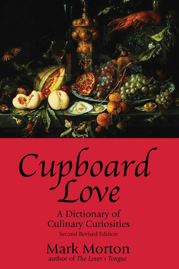 Cupboard Love: A Dictionary Of Culinary Curiosities used book depot