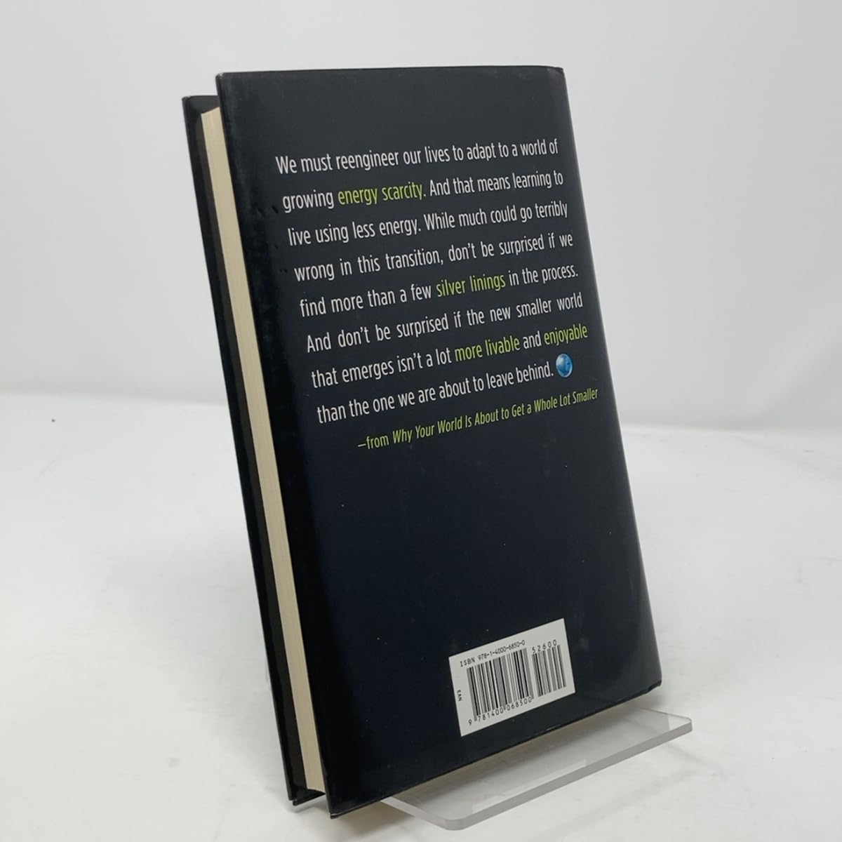 Why Your World Is About to Get a Whole Lot Smaller: Oil and the End of Globalization used book depot