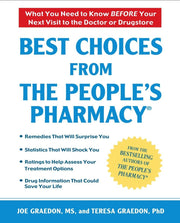 Best Choices From the People's Pharmacy: What You Need to Know Before Your Next Visit to the Doctor or Drugstore used book depot