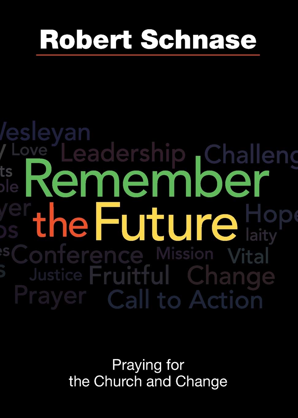 Remember the Future: Praying for the Church and Change used book depot