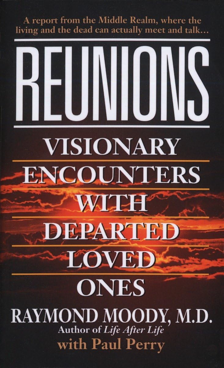 Reunions: Visionary Encounters With Departed Loved Ones used book depot