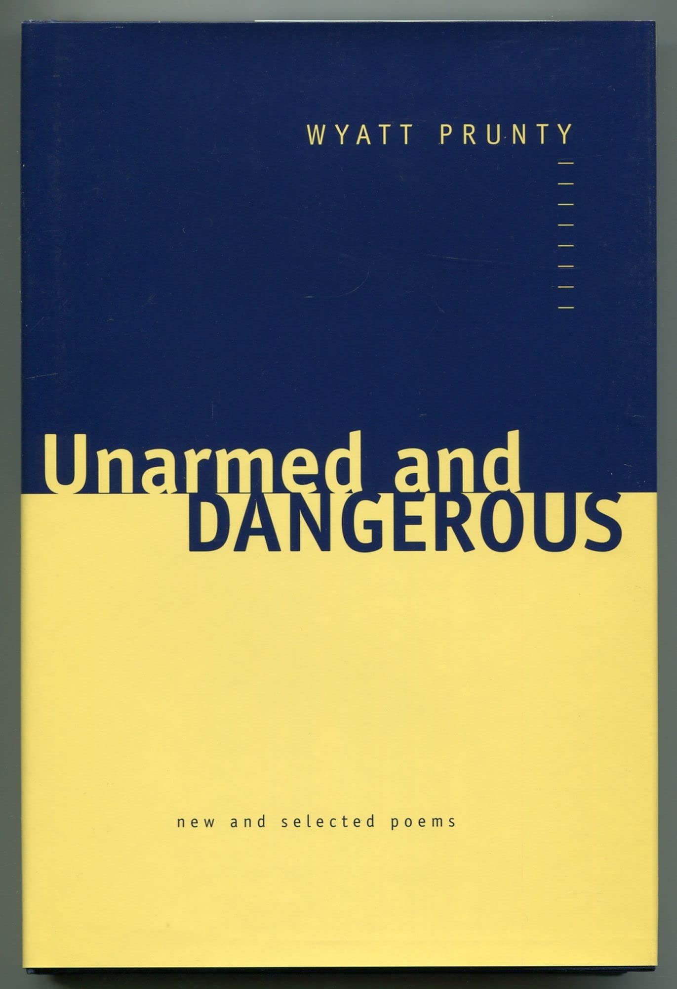 Unarmed and Dangerous: New and Selected Poems (Johns Hopkins: Poetry and Fiction) used book depot