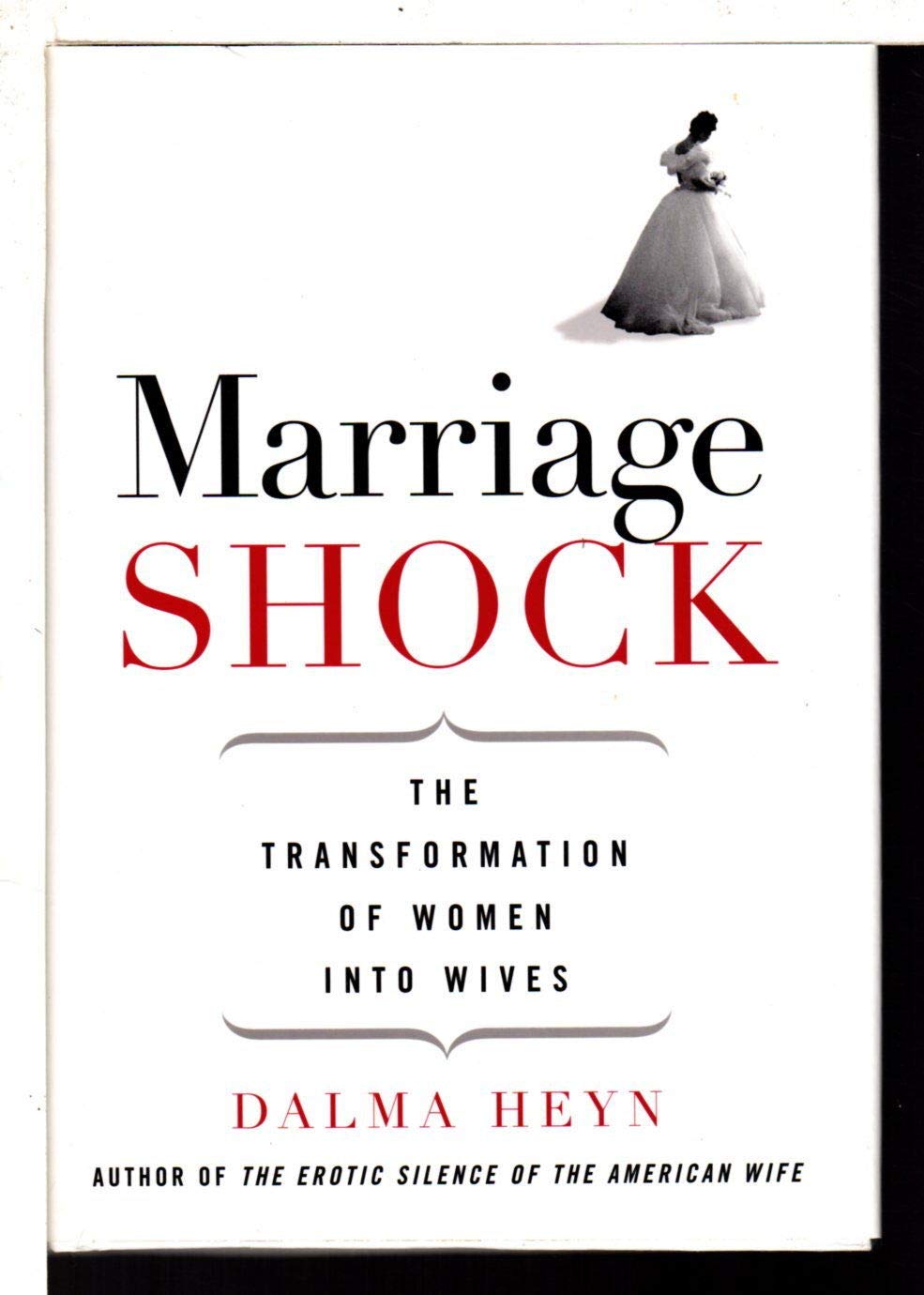 Marriage Shock: The Transformation of Women into Wives used book depot