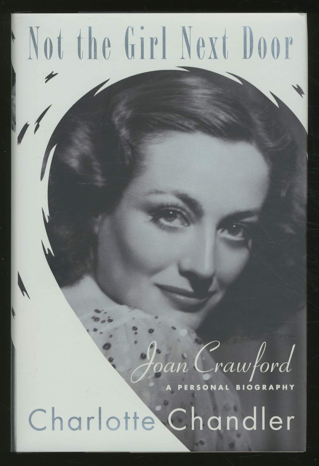 Not the Girl Next Door: Joan Crawford, a Personal Biography used book depot