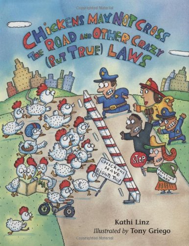 Chickens May Not Cross the Road: and Other Crazy But True Laws used book depot