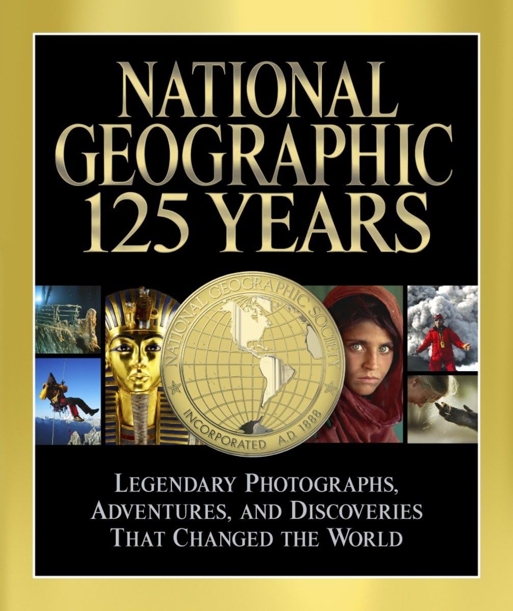 National Geographic 125 Years: Legendary Photographs, Adventures, and Discoveries That Changed the World used book depot