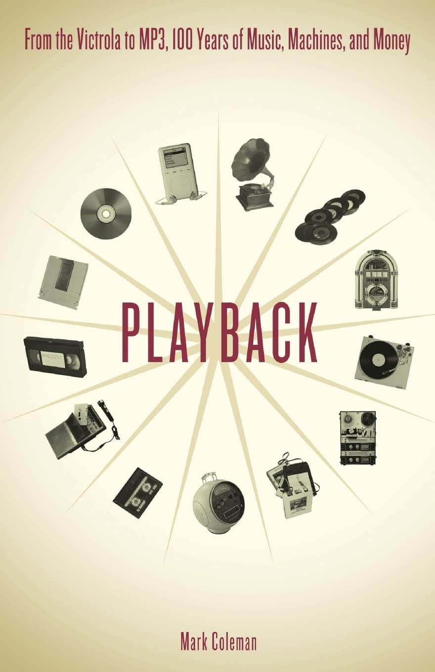 Playback: From the Victrola to MP3, 100 Years of Music, Machines, and Money used book depot