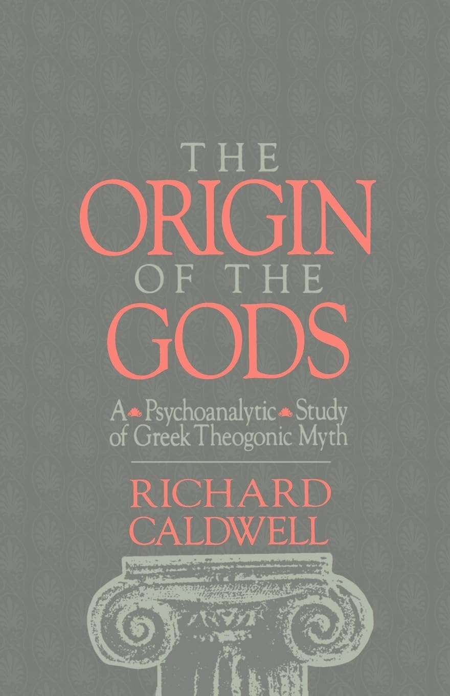The Origin of the Gods: A Psychoanalytic Study of Greek Theogonic Myth used book depot