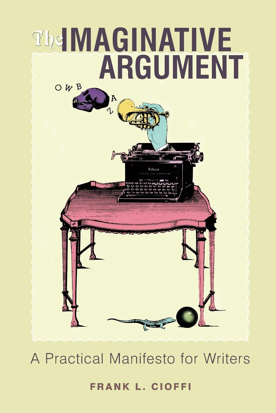 The Imaginative Argument: A Practical Manifesto for Writers used book depot