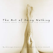 The Art of Doing Nothing: Simple Ways to Make Time for Yourself used book depot