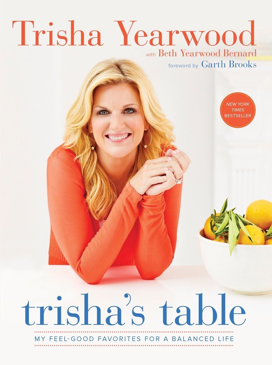 Trisha's Table: My Feel-Good Favorites for a Balanced Life: A Cookbook used book depot