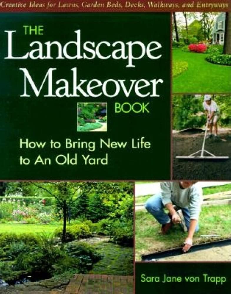 The Landscape Makeover Book: How to Bring New Life to An Old Yard used book depot
