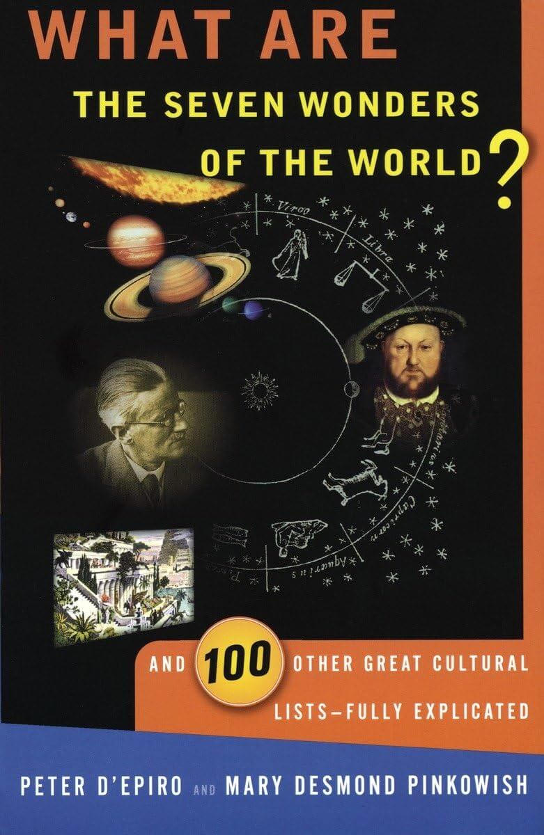 What are the Seven Wonders of the World?: And 100 Other Great Cultural Lists--Fully Explicated used book depot
