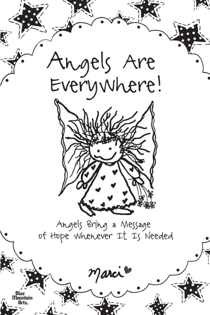 Angels Are Everywhere!: Angels Bring a Message of Hope Whenever It Is Needed used book depot