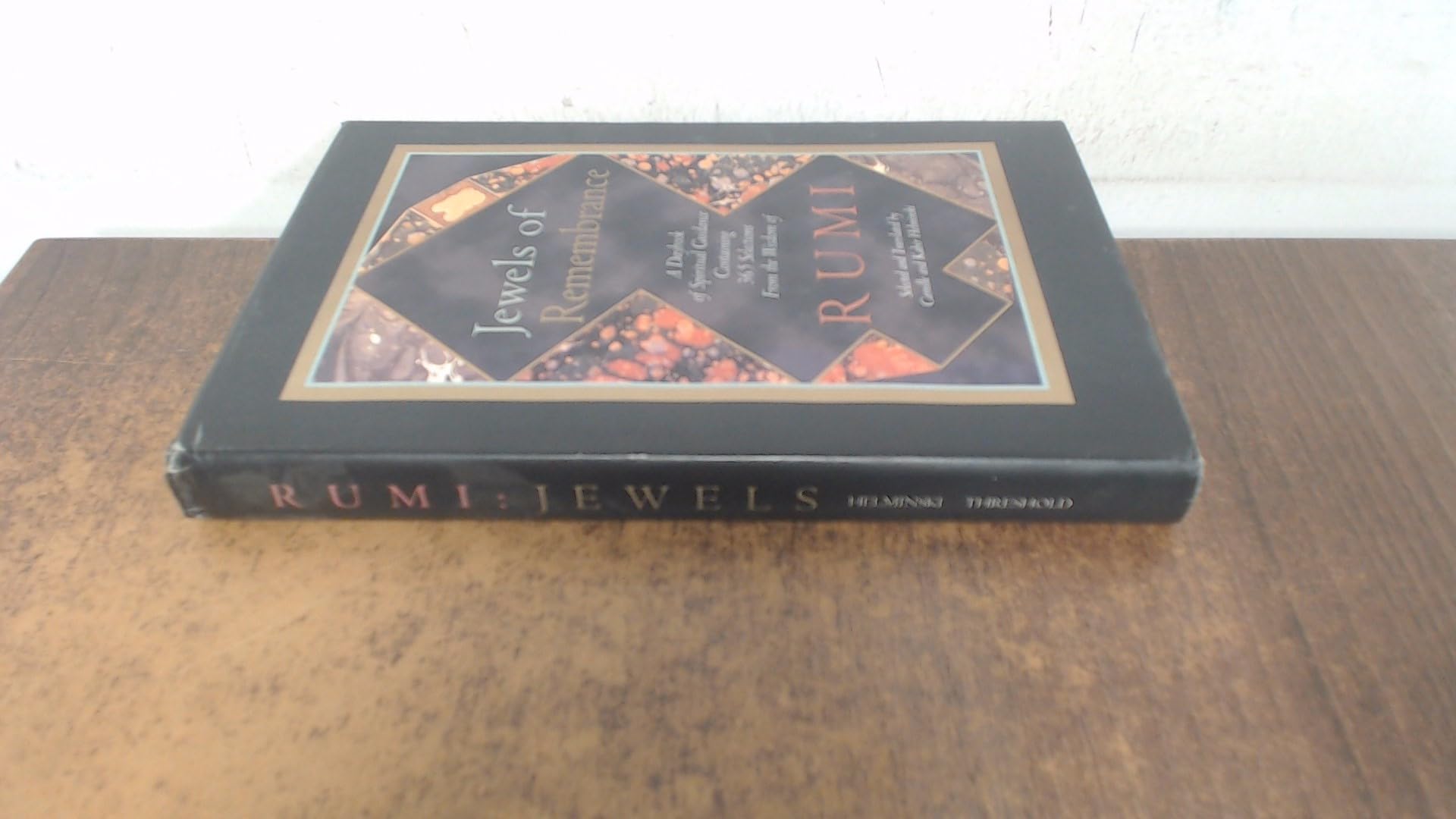 Jewels of Remembrance: A Daybook of Spiritual Guidance : Containing 365 Selections from the Wis of Rumi used book depot