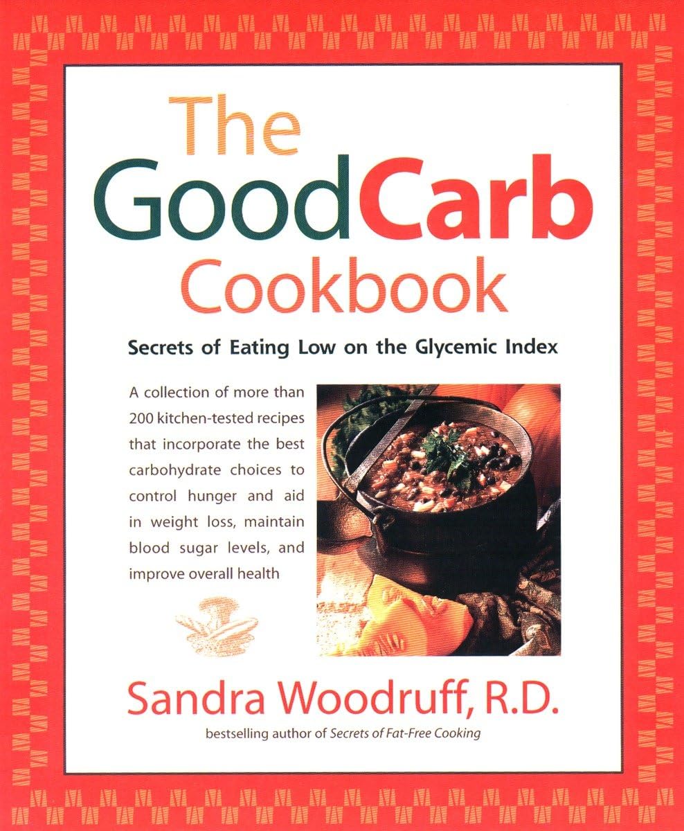 The Good Carb Cookbook: Secrets of Eating Low on the Glycemic Index used book depot