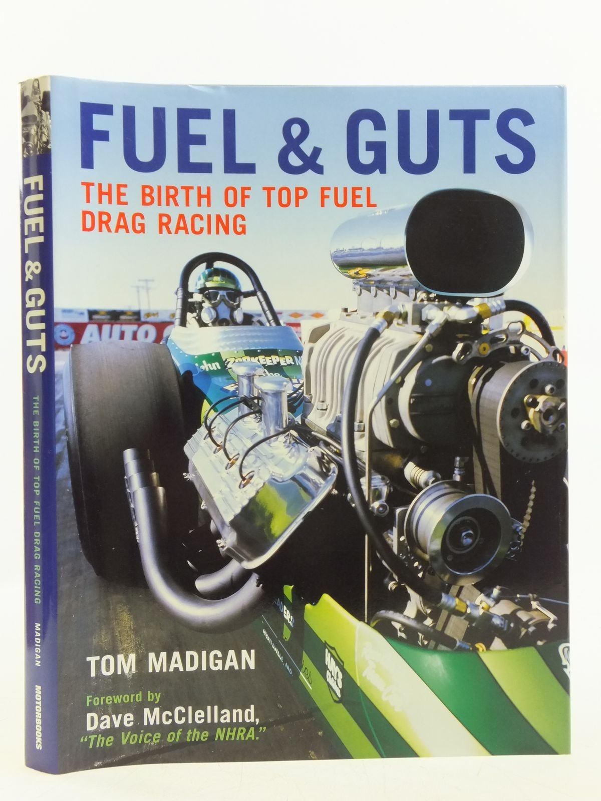 Fuel and Guts: The Birth of Top Fuel Drag Racing used book depot