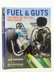 Fuel and Guts: The Birth of Top Fuel Drag Racing used book depot